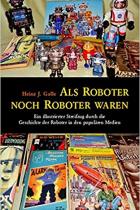 Als Roboter noch Roboter waren, Titelbild, Rezension