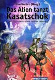 Das Alien tanzt Kasatschok, Titelbild, Rezension