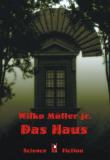 Das Haus, Wilko Müller jr, Rezension, Thomas Harbach