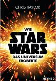 Wie Star Wars das Universum eroberte, Chris Taylor, Rezension 