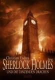 Sherlock Holmes und die tanzenden Drachen, Christian Endres, Thomas Harbach, Rezension