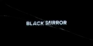 Black Mirror