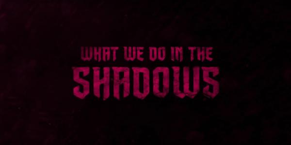 What We Do In The Shadows