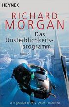 Richard Morgan - Das Unsterblichkeitsprogramm