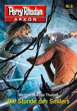 Perry Rhodan Arkon 8, Die Stunde des Smilers, Titelbild